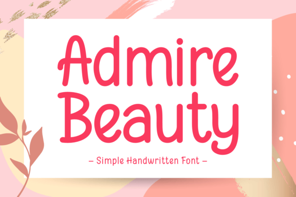 How Admire Beauty Font Elevates Your Campaign Storytelling
