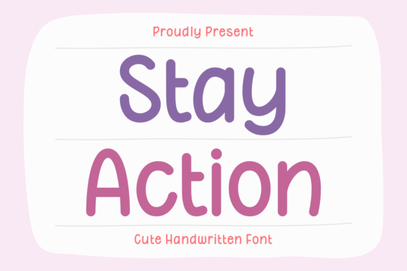 The Stay Action Font: A Cursive Typeface for Scroll-Stopping Campaigns