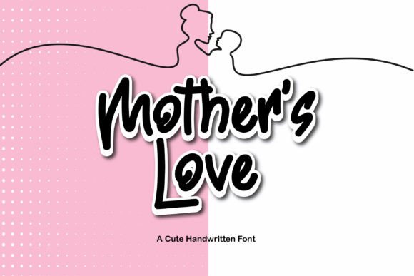 Using the Mother s Love Font for Professional Branding
